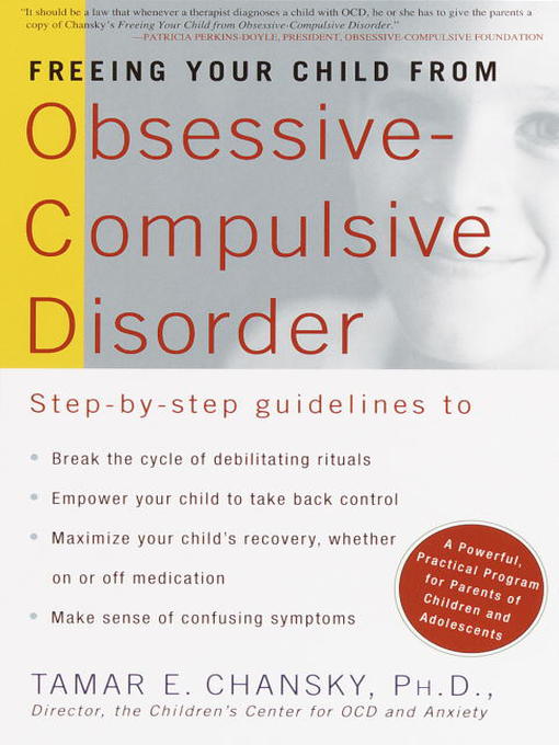 Title details for Freeing Your Child from Obsessive-Compulsive Disorder by Tamar Chansky, Ph.D. - Wait list